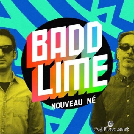 Badd Lime - Nouveau Né (2022) Hi-Res