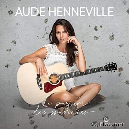 Aude Henneville - Le parfum des souvenirs (2020) Hi-Res