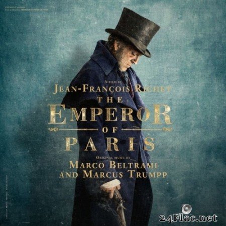 Marco Beltrami & Marcus Trumpp - The Emperor Of Paris (Original Motion Picture Soundtrack) (2018) Hi-Res