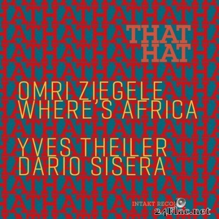 Omri Ziegele, Where's Africa - That Hat (2022) Hi-Res
