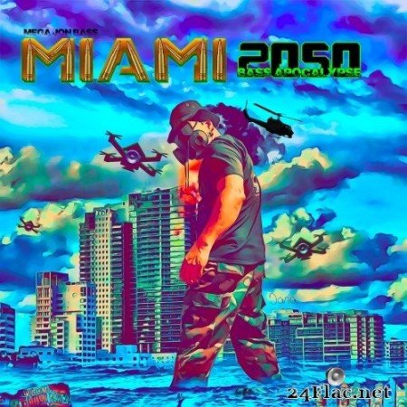 Mega Jon Bass - Miami 2050 Bass Apocalypse (2022) Hi-Res