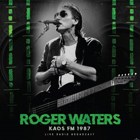 Roger Waters - KAOS FM 1987 (live) (2022) Hi-Res