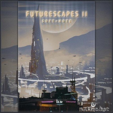 Soft Note - Futurescapes II (2022) Hi-Res