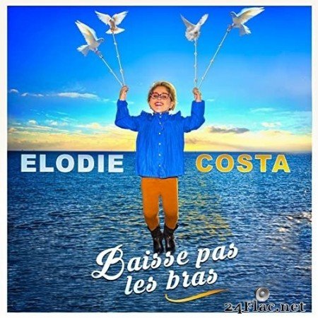 Elodie Costa - Baisse pas les bras (2022) Hi-Res