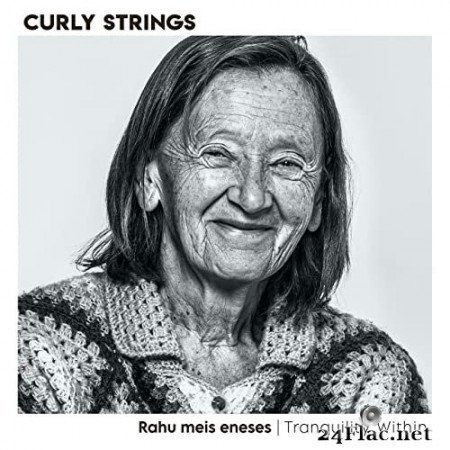 Curly Strings - Rahu meis eneses (2021) Hi-Res