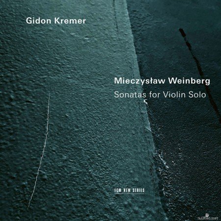 Gidon Kremer - Weinberg: Sonatas for Violin Solo (2022) Hi-Res