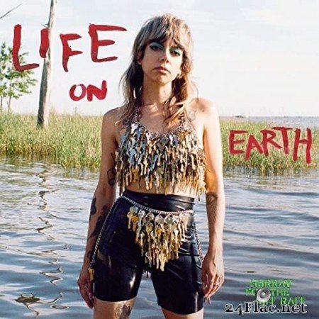 Hurray For The Riff Raff - LIFE ON EARTH (2022) Hi-Res