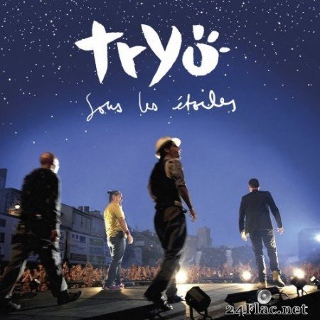 Tryo - Sous les étoiles (Live) (2009) Hi-Res
