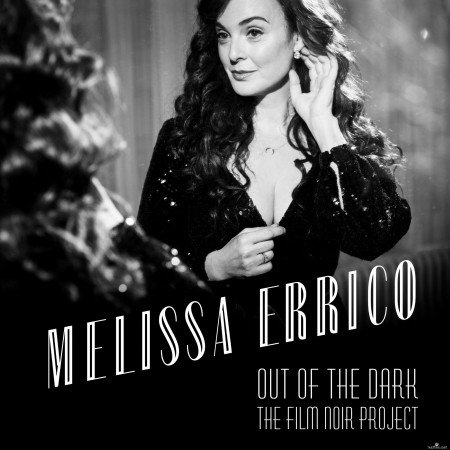 Melissa Errico - Out Of The Dark – The Film Noir Project (2022) Hi-Res