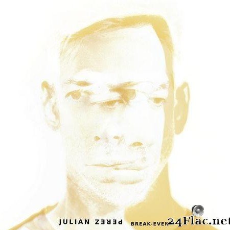 Julian Perez - Break-Even (2022) [FLAC (tracks)]