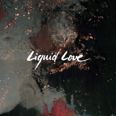 Intergalactic Lovers - Liquid Love (2022) Hi-Res