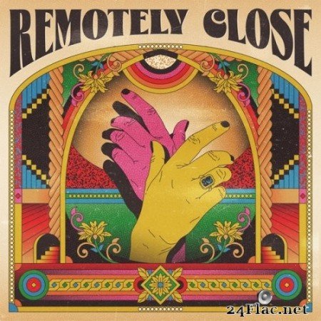 Various Artists - Remotely Close (2022) Hi-Res