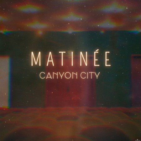 Canyon City - Matinée (2022) Hi-Res