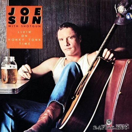 Joe Sun - Livin&#039; on Honky Tonk Time (1980) Hi-Res