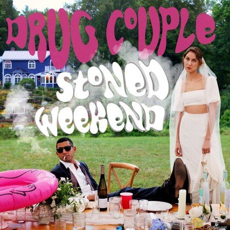 Drug Couple - Stoned Weekend (2022) Hi-Res