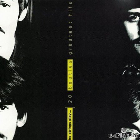 The Soho Strings - The Soho Strings Play... 20 Beatles Greatest Hits (2002) [FLAC (tracks + .cue)]