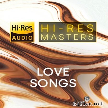 VA - Hi-Res Masters: Love Songs (2021) Hi-Res