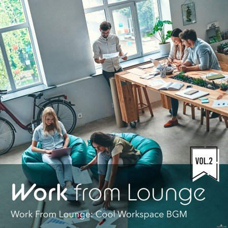 Relax α Wave & Circle of Notes - Work from Lounge: Cool Workspace BGM, Vol. 2 (2022) Hi-Res