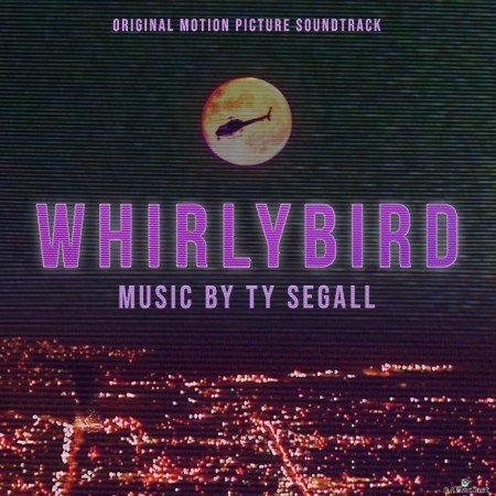 Ty Segall - Whirlybird (Original Motion Picture Soundtrack (2022) Hi-Res