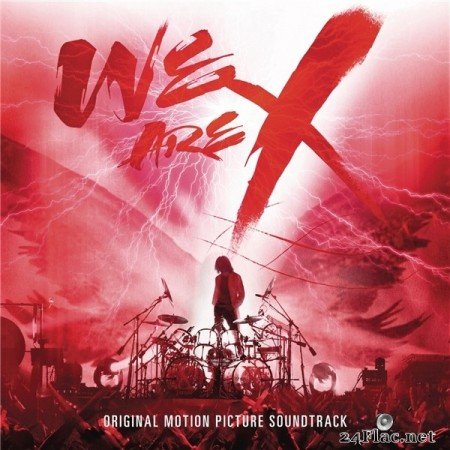 X JAPAN - We Are X Soundtrack (2017) Hi-Res
