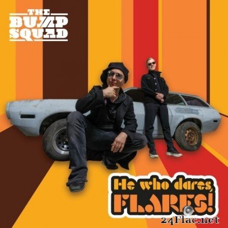 THE BUMP SQUAD - He Who Dares, Flares! (Album) (2022) Hi-Res