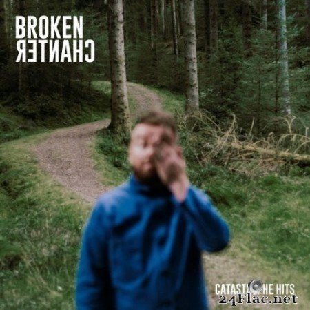 Broken Chanter - Catastrophe Hits (2021) Hi-Res