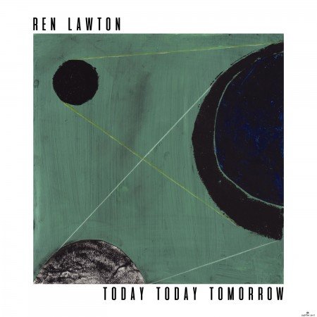 Ren Lawton - Today Today Tomorrow (2022) Hi-Res