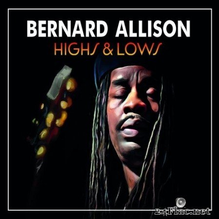 Bernard Allison - Highs & Lows (2022) Hi-Res