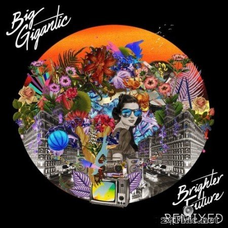 Big Gigantic - Brighter Future Remixed (2017) Hi-Res