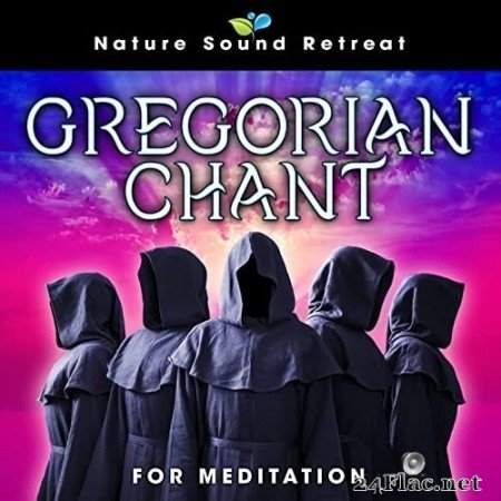 Nature Sound Retreat - Gregorian Chant for Meditation (2022) Hi-Res