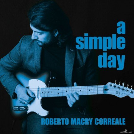 Roberto Macry Correale - A Simple Day (2022) Hi-Res