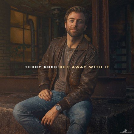 Teddy Robb - Get Away With It (2022) Hi-Res