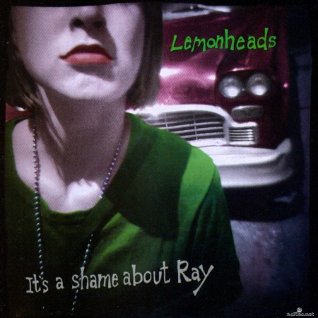 The Lemonheads - It&#039;s a Shame About Ray (Collector&#039;s Edition) (2008) FLAC