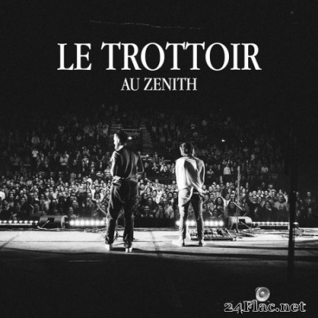 Le Trottoir -Au Zénith (2022) Hi-Res