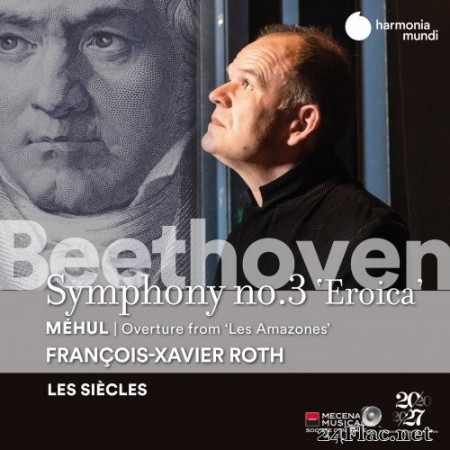 Les Siècles & François-Xavier Roth - Beethoven: Symphony No. 3 - Méhul: Les Amazones: Overture (2021) Hi-Res