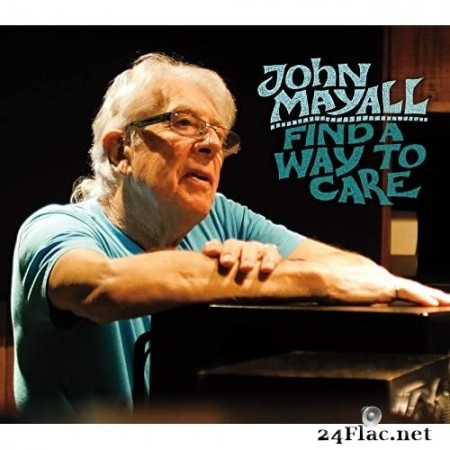 John Mayall - Find A Way To Care (2015) Hi-Res