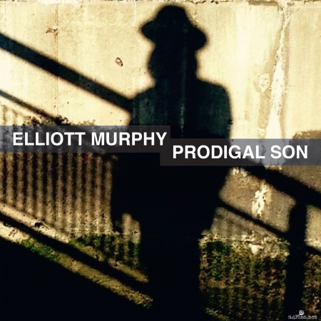 Elliott Murphy - Prodigal Son (2017) Hi-Res
