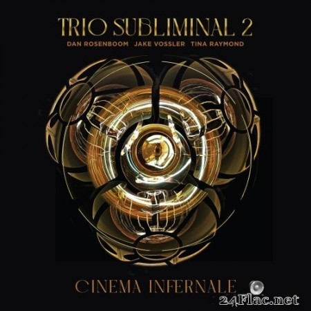 Dan Rosenboom - Trio Subliminal 2: Cinema Infernale (2022) Hi-Res