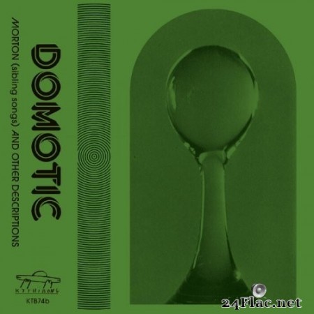Domotic - Morton (Sibling Songs) and Other Descriptions (2022) Hi-Res