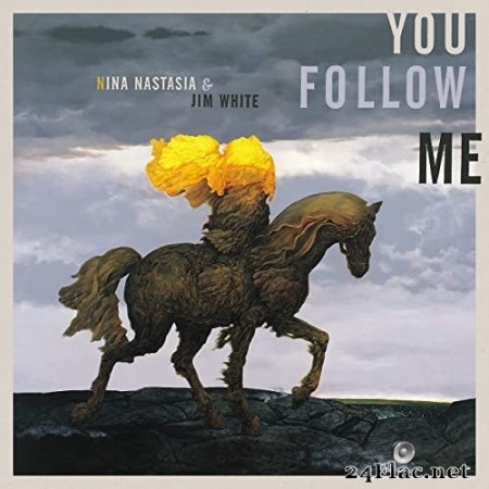 Nina Nastasia & Jim White - You Follow Me (2007/2022) Hi-Res