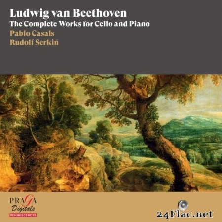 Pablo Casals, Rudolf Serkin - Ludwig van Beethoven: The Complete Works for Cello and Piano (2017/2022) Hi-Res