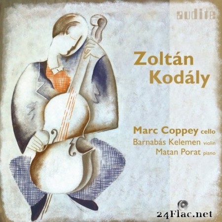 Marc Coppey, Matan Porat & Barnabás Kelemen - Zoltán Kodály: Chamber Music for Cello (2022) Hi-Res