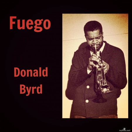 Donald Byrd - Fuego (2021) Hi-Res