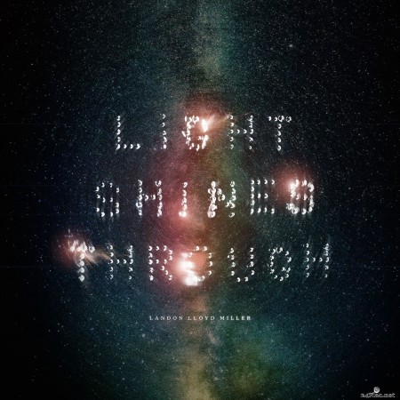 Landon Lloyd Miller - Light Shines Through (2022) Hi-Res