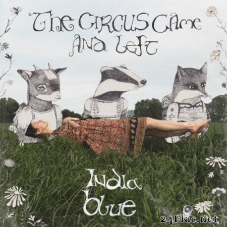 India Blue - The Circus Came and Left (2022) Hi-Res