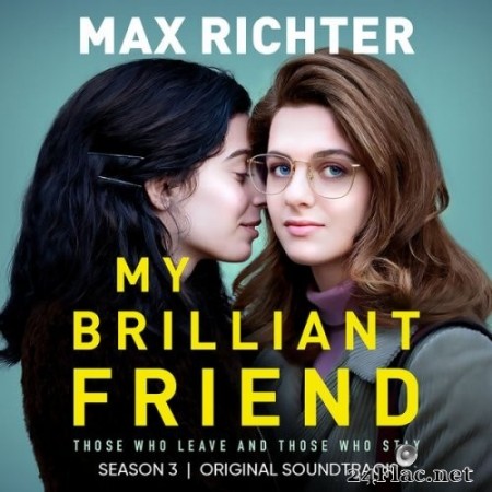 Max Richter - My Brilliant Friend, Season 3 (Original Soundtrack) (2022) Hi-Res