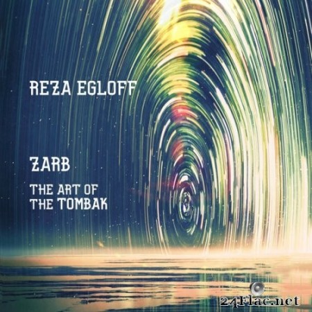 Reza Egloff - Zarb: The Art of the Tombak (2022) Hi-Res