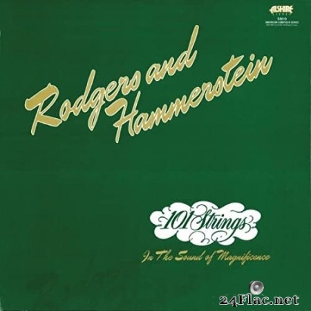 101 Strings Orchestra - Rodgers and Hammerstein (2014-2022 Remaster from the Original Alshire Tapes) (2022) Hi-Res