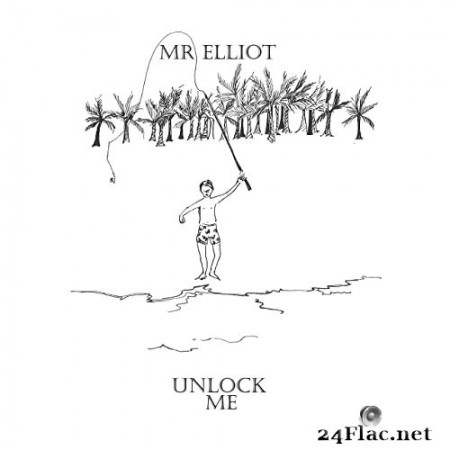 Mr Elliot - Unlock Me (2022) Hi-Res