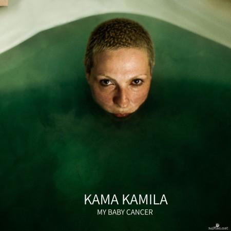 Kama Kamila - My Baby Cancer (2022) Hi-Res